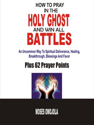 cover image of How to Pray In the Holy Ghost and Win All Battles
